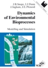 Image for Dynamics of environmental bioprocesses: modelling and simulation