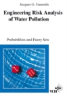 Image for Engineering risk analysis of water pollution: probabilities and fuzzy sets