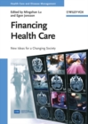 Image for Financing health care: new ideas for a changing society