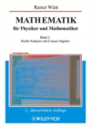 Image for Mathematik: Fur Physiker Und Mathematiker Band 1: Reelle Analysis Und Lineare Algebra