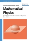 Image for Mathematical physics: applied mathematics for scientists and engineers