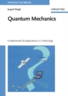 Image for Quantum mechanics: fundamentals and applications to technology