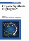 Image for Organic synthesis highlights V