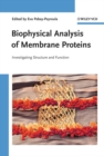 Image for Biophysical Analysis of Membrane Proteins: Investigating Structure and Function