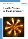 Image for Health physics in the 21st century
