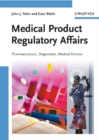 Image for Medical product regulatory affairs: pharmaceuticals, diagnostics, medical devices
