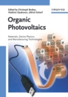 Image for Organic Photovoltaics: Materials, Device Physics, and Manufacturing Technologies