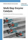 Image for Multi-step enzyme catalysis: biotransformations and chemoenzymatic synthesis