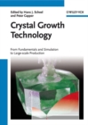 Image for Crystal growth technology: from fundamentals and simulation to large-scale production
