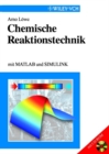 Image for Chemische Reaktionstechnik: mit MATLAB und SIMULINK