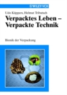 Image for Verpacktes Leben - Verpackte Technik: Bionik der Verpackung