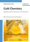 Image for Gold chemistry: applications and future directions in the life sciences