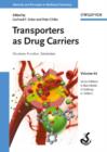 Image for Transporters as Drug Carriers : Structure, Function, Substrates
