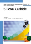 Image for Silicon Carbide: Volume 1: Growth, Defects, and Novel Applications