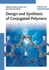 Image for Design and synthesis of conjugated polymers