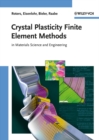Image for Crystal plasticity finite element methods in materials science and engineering