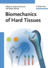 Image for Biomechanics of hard tissues: modeling, testing, and materials