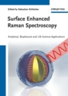 Image for Surface enhanced Raman spectroscopy: analytical, biophysical and life science applications