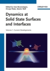 Image for Dynamics at Solid State Surfaces and Interfaces. Volume 1 Current Developments