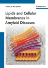 Image for Lipids and cellular membranes in amyloid diseases