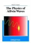Image for The physics of Alfven waves