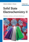 Image for Handbook of Solid State Electrochemistry. Volume 2 Electrodes, Interfaces and Ceramic Membranes