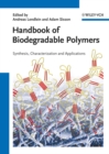 Image for Handbook of biodegradable polymers: synthesis, characterization and applications
