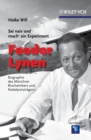 Image for &quot;Sei naiv und mach&#39; ein Experiment&quot;: Feodor Lynen : Biographie des Munchner Biochemikers und Nobelpreistragers