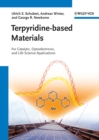 Image for Terpyridine-based materials: for catalytic, optoelectronic and life science applications