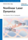 Image for Nonlinear Laser Dynamics: From Quantum Dots to Cryptography