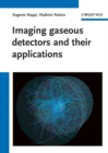 Image for Imaging gaseous detectors and their applications