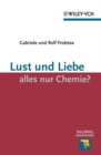 Image for Lust Und Liebe - Alles Nur Chemie?