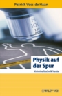 Image for Physik Auf Der Spur: Kriminaltechnik Heute