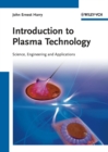 Image for Introduction to plasma technology: science, engineering and applications