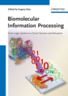 Image for Biomolecular information processing: from logic systems to smart sensors and actuators