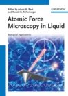 Image for Atomic force microscopy in liquid: biological applications