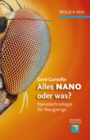 Image for Alles NANO - oder was?: Nanotechnologie fur Neugierige