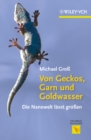Image for Von Geckos, Garn und Goldwasser: Die Nanowelt lasst grussen