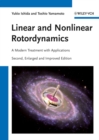 Image for Linear and nonlinear rotordynamics: a modern treatment with applications