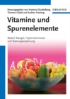 Image for Vitamine und Spurenelemente: Bedarf, Mangel, Hypervitaminosen und Nahrungserganzung