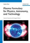 Image for Plasma formulary for physics, astronomy, and technology