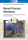 Image for Novel process windows: innovative gates to intensified and sustainable chemical processes