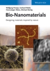 Image for Bio-nanomaterials: designing materials inspired by nature