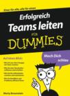 Image for Erfolgreich Teams leiten fur Dummies