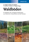 Image for Waldboden: Ein Bildatlas der Wichtigsten Bodentypen aus Osterreich, Deutschland und der Schweiz