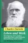 Image for Charles Darwin - Leben Und Werk: Würdigung Eines Groen Naturforschers Und Kritische Betrachtung Seiner Lehre