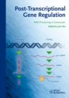 Image for Post-transcriptional gene regulation: RNA processing in eukaryotes