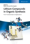 Image for Lithium compounds in organic synthesis: from fundamentals to applications