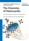 Image for The chemistry of heterocycles: structure, reactions, synthesis, and applications