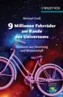 Image for 9 Millionen Fahrrader am Rande des Universums: Obskures aus Forschung und Wissenschaft